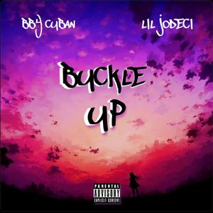 Buckle Up (feat. Lil Jodeci)
