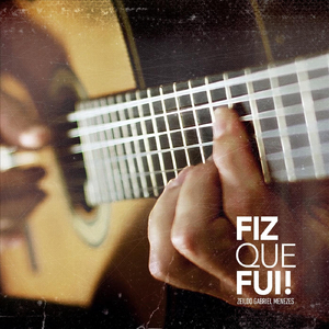 Fiz Que Fui (feat. Tadeu Freitas)