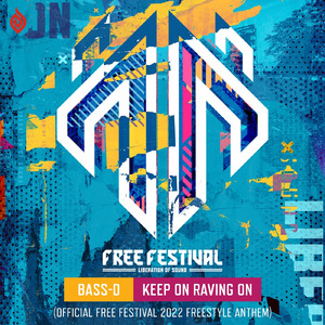 Keep On Raving On (Official Free Festival 2022 Freestyle Anthem)
