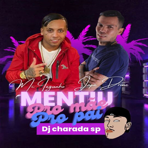 Mentiu pra Mãe e pro Pai
