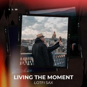 Living The Moment