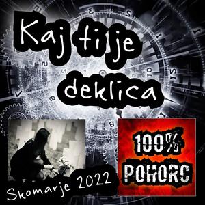 Kaj ti je deklica (Skomarje 22)