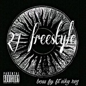 27 freestyle（Ft SIKY Rvg ）