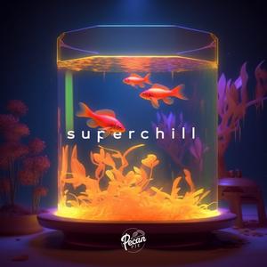 Superchill