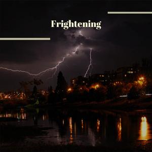 Frightening