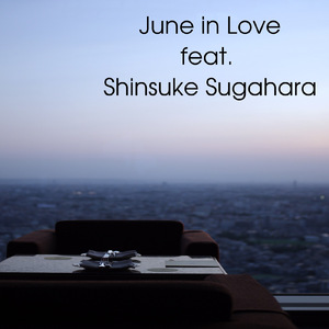 June in Love (feat. 菅原信介)