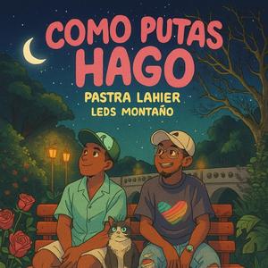 COMO PUTAS HAGO (feat. LEDS MONTAÑO)