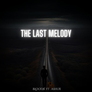 THE LAST MELODY