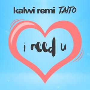 I need U (Radio Edit)