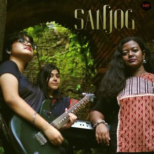 Sanjog (From Band - The देवीS')