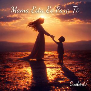 Mama Esta Es Para Ti
