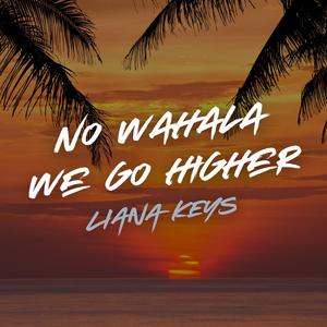 No Wahala We Go Higher
