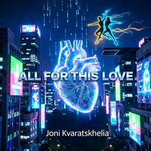 All For This Love