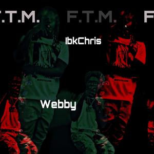 F.T.M (feat. Webby)