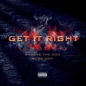 Get it right (feat. Boss Don)