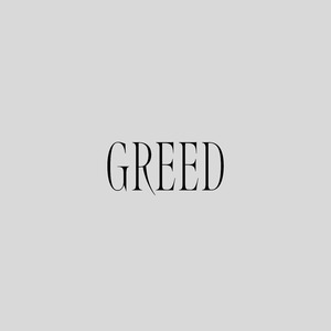Greed