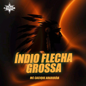 Índio Flecha Grossa