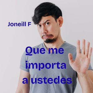 Que Me Importa a Ustedes