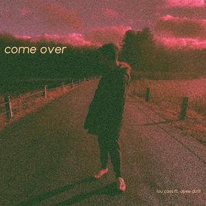 Come Over (feat. ayee dott)