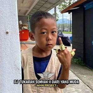 DJ Tukeran semvak x Dari yang muda