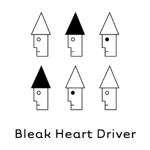 Bleak Heart Driver