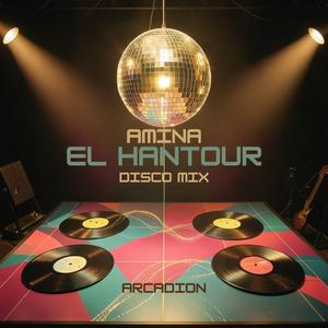 El Hantour Amina (Disco Mix)