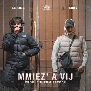 MMIEZ' A VIJ (feat. Le-one, EmmeB & Paco6x)