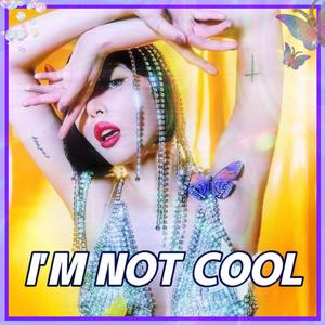 I'm Not Cool（翻自 泫雅）