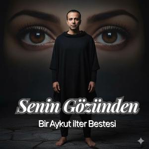 Senin Gözünden