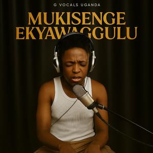 MUKISENGE EKYAWAGGULU