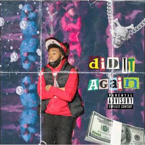Did It Again (feat. Drekø)