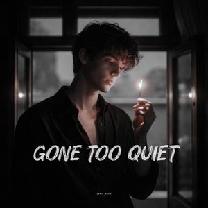 Gone Too Quiet