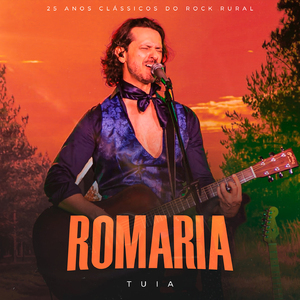 Romaria (25 Anos Clássicos do Rock Rural Ao Vivo)
