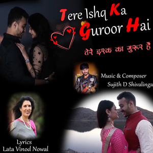 Tere Ishq ka Guroor Hai (Hindi Song)