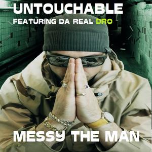 Untouchable (feat. DA Real DRO)