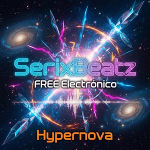 SerixBeatz FREE Electrónico Hypernova