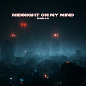 Midnight On My Mind