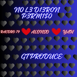 N0 L3 D13R0N P3RM1$0