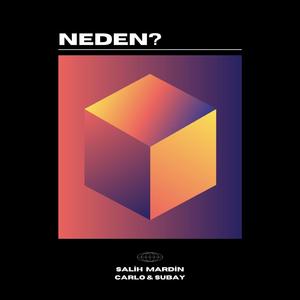 Neden (feat. Carlo & Subay)