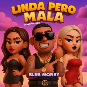 Linda Pero Mala (feat. Megadivo Produce)