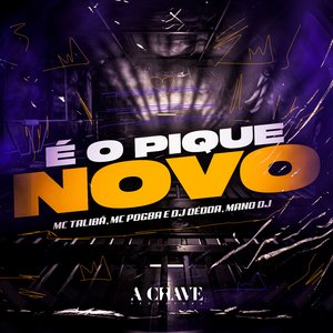 É o Pique Novo (feat. Mc Talibã & Mc Pogba)