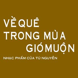 VỀ QUÊ TRONG MÙA GIÓ MUỘN