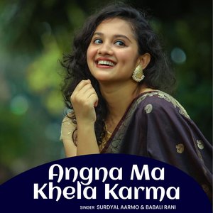 Angna Ma Khela Karma