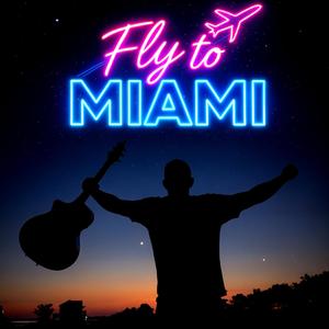 Fly to Miami