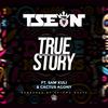 T-Sean - True Story (feat. Sam Kuli & Cactus Agony)