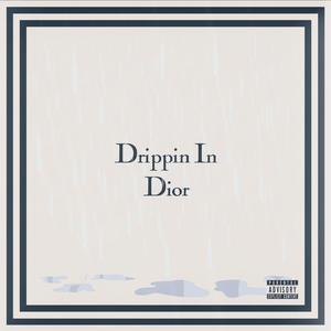 Drippin' in Dior
