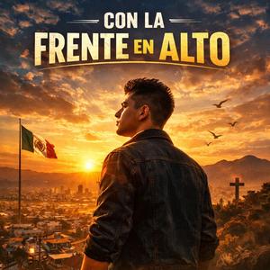 Con la frente en alto