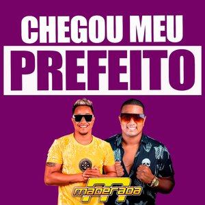 Chegou Meu Prefeito (feat. Juliano Maderada)