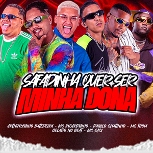Safadinha Quer Ser Minha Dona