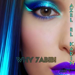 Why 7abibi